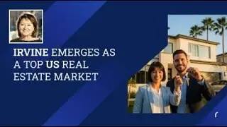 Irvine Emerges as a Top Us Real Estate Market