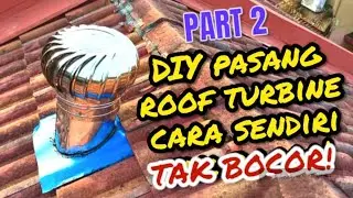 #120 CARA SENDIRI PASANG ROOF VENTILATION TIDAK BOCOR