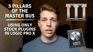 3 PILLARS of the MASTER BUS | Using ONLY stock plug-ins (Logic)