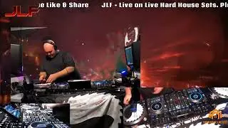 JLF's Hard House Explosion: Live Set with Massive Drops
