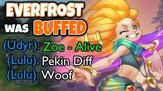 Everfrost got buffed and now is the ultimate Bubble setup. | Challenger Zoe | League of Legends