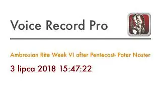 Ambrosian Rite Week VI after Pentecost- Pater Noster