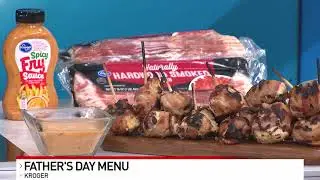 Kroger's Chef Aaron shares some easy Father's Day recipes