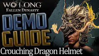 Wo Long: Fallen Dynasty Demo - Complete Guide (How to get Exclusive Crouching Dragon Helmet)