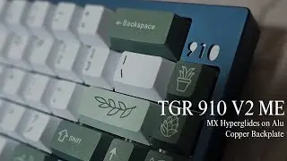 TGR 910 V2 ME with Copper Backplate - MX Hyperglide on Alu (Top Mount) Typing Test