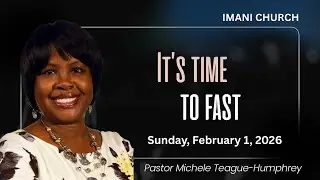 Pastor Michele Humphrey “It’s Time to Fast” Esther 4:1-17