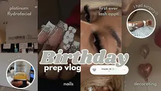 BDAY PREP VLOG | surgery, first lash appt, platinum hydrafacial, nail appt and more.. 🎂🍯