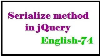 Serialize method in jQuery  English-74-vlr training