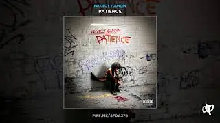 Project Youngin - Tell Me Bout It [Patience]
