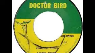LAUREL AITKEN - Kingston Town [1969 - Doctor Bird]