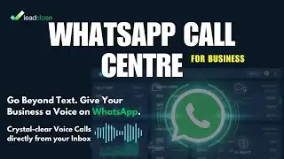 LeadClose: WhatsApp Voice Calling for Business | Built on WhatsApp API