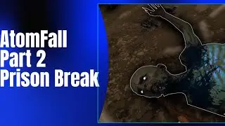Atom Fall Part 2: Prison Break