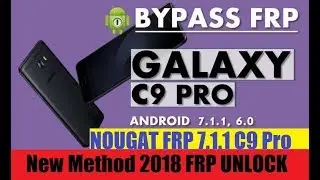Samsung C9 Pro (C900F) Frp Lock Remove 7.1.1 Nougat 100%