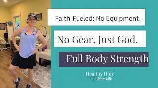Faith-Fueled Full Body Workout | No Equipment | 12 Minutes of Strength for Christian Moms