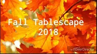 Fall Tablescape 2018