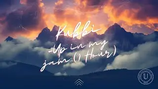Kubbi - Up In My Jam [All Of A Sudden] (1 Hour Loop)