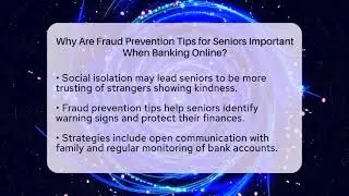 Why Are Fraud Prevention Tips for Seniors Important When Banking Online? | Senior Scams Shield News