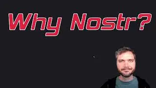 Why Nostr?