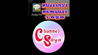 PicSay pro. cara membuat logo menggunakan picsay pro || Channel saya