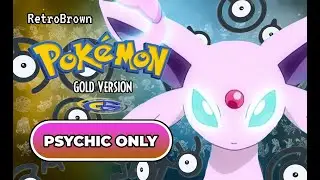 Can I beat Pok&eacute;mon Gold using only the PSYCHIC TYPE?