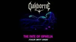 Oakborne - The Fate of Ophelia 