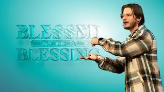 Real Blessings vs. Counterfeit Blessings (message)