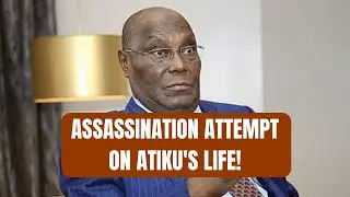 BREAKING: Assassination Attempt on Atiku's Life! Atiku Explains Escape