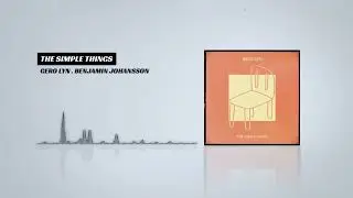 The Simple Things - Gero Lyn . Benjamin Johansson ( 2010s Pop )