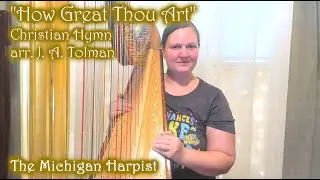 How Great Thou Art (Christian Hymn) Harp Cover + Sheet Music - The Michigan Harpist