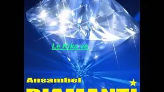 ansambel Diamanti- le krka ve