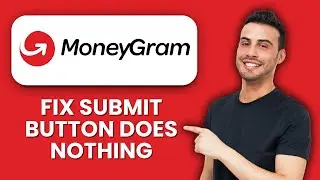 MoneyGram Submit Button Does Nothing 📱 Quick Fix To Complete Transfers Fast