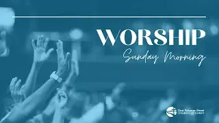 Sunday Morning Worship - 