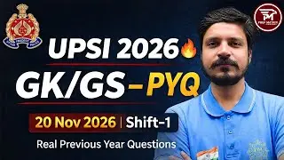 UPSI 2026 GK/GS PYQ | 20 Nov 2026 Shift-1 | Real Previous Year Questions