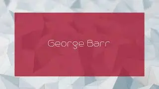 George Barr - appearance