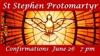 Confirmations - St Stephen Protomartyr