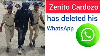 Zenito has deleted his WhatsApp- Panaji police 