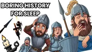 Boring History for Sleep| The Slow, Uneventful Routine of a Castle Guard and more