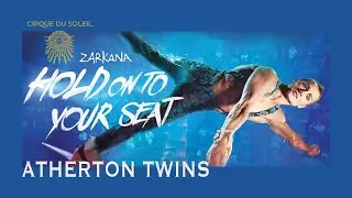 Atherton Twins - Zarkana by Cirque du Soleil Promotional Video