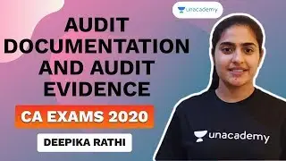 Audit Documentation and Audit Evidence | Deepika Rathi | Unacademy - CA Aspire