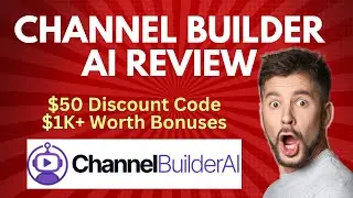 Channel Builder AI Review | Quick DEMO, $50 Discount Code