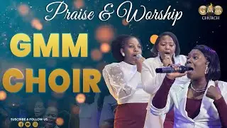 GMM Choir (Praise & Worship)