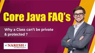 Why a class can't be private & protected ? || Core Java FAQs Videos