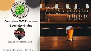 Brewtubers 2025 Specialty Malt Experiment - Rigger Brew brewing with Carared
