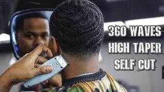 360 WAVE  SELF CUT HIGH TAPER TUTORIAL