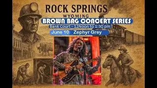 Brown Bag Concert Series in Rock Springs, WY at  Bank Court 12pm to 1:30pm