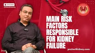 Main Risk Factors Responsible for Kidney Failure