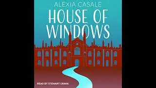 House of Windows by Alexia Casale | Full Audiobook