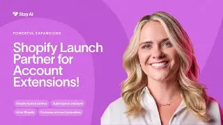 Stay AI Named an Official Shopify Launch Partner of Customer Account Extensions!