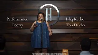 Ishq Karke Toh Dekho | Performance Poetry | Dhruvi Star