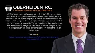 Lyft Sexual Assault Litigation Update | Victims&rsquo; Legal Rights Explained by Oberheiden Law Group